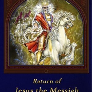 The Return of Jesus the Messiah (will be available soon)